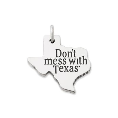 "Don't mess with Texas" Charm