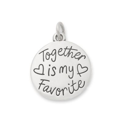 Together is my Favorite Place to be Charm